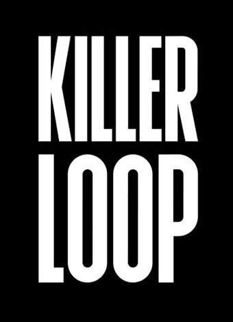 KILLER LOOP